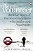 The Volunteer The True Story of the Resistance Hero who Infiltrated Auschwitz by Jack Fairweather