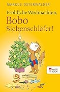 Fröhliche Weihnachten, Bobo Siebenschläfer!: Bildgeschichten für ganz Kleine (Bobo Siebenschläfer: Neue Abenteuer zum Vorlesen ab 3 Jahre 1)