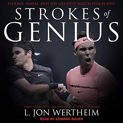 pdf download Strokes of Genius: Federer, Nadal, and the Greatest Match Ever Played