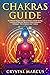Chakras Guide by Crystal Marcus