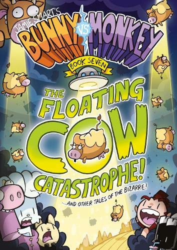 Bunny vs Monkey: The Floating Cow Catastrophe! (Bunny vs Monkey, #7)