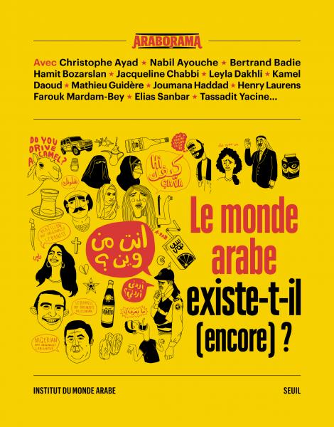 Le monde arabe existe-t-il (encore) ?