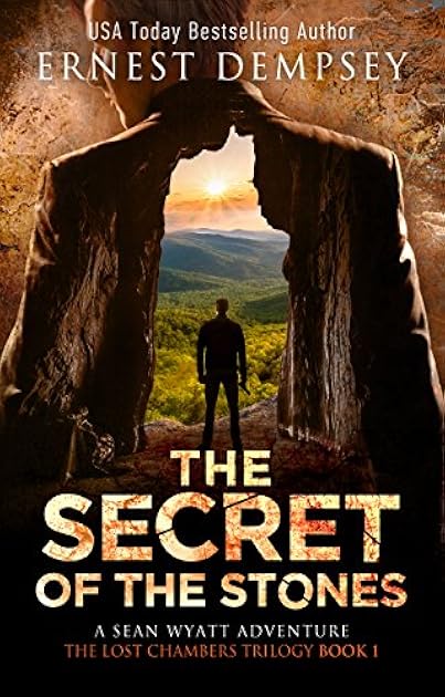 The Secret of the Stones (Sean Wyatt, #1; Lost Chambers Trilogy, #1)
