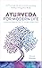 Ayurveda for Modern Life