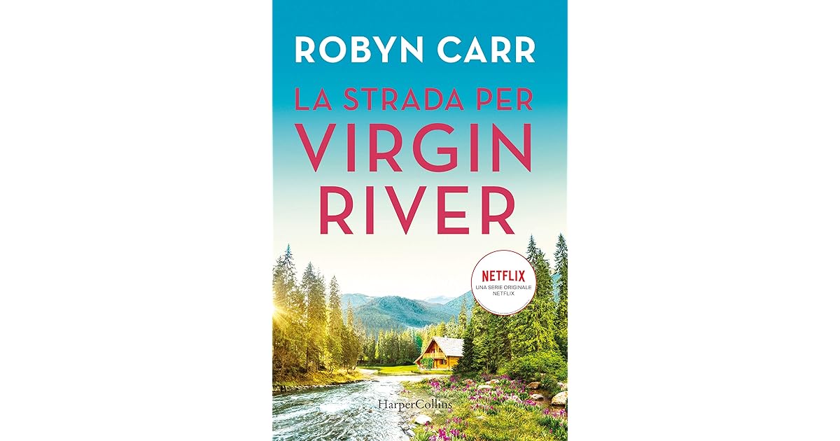 La Strada Per Virgin River Libro Finale
