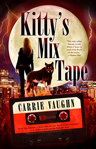 Kitty's Mix-Tape (Kitty Norville #16)
