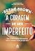 A coragem de ser imperfeito