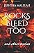 ROCKS BLEED TOO by Jephtha Oketch Malelah
