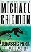 Jurassic Park by Michael Crichton Jurassic Park by Michael Crichton