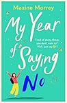 My Year of Saying No by Maxine Morrey