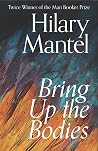 Bring Up the Bodies by Hilary Mantel