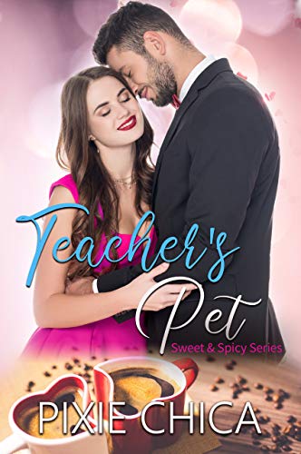 Teacher's Pet (Sweet and Spicy, #1)