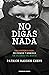No digas nada