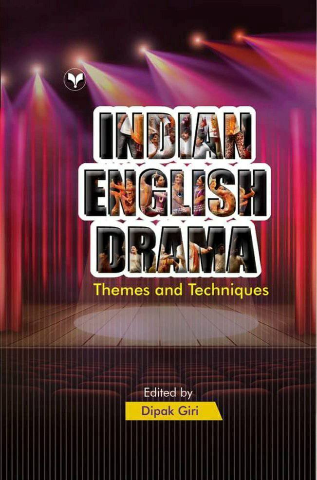 Indian English Drama: Themes and Techniques