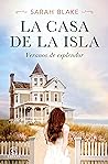 La casa de la isla by Sarah Blake