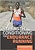 Strength and Conditioning for Endurance Running