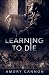 Learning to Die