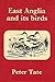 East Anglia and its Birds