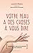 Votre peau a des choses à vous dire (French Edition)