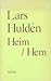 Heim/Hem by Lars Huldén Heim/Hem by Lars Huldén