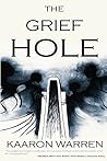 The Grief Hole by Kaaron Warren