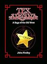 Tex Arcana: A Saga of the Old West