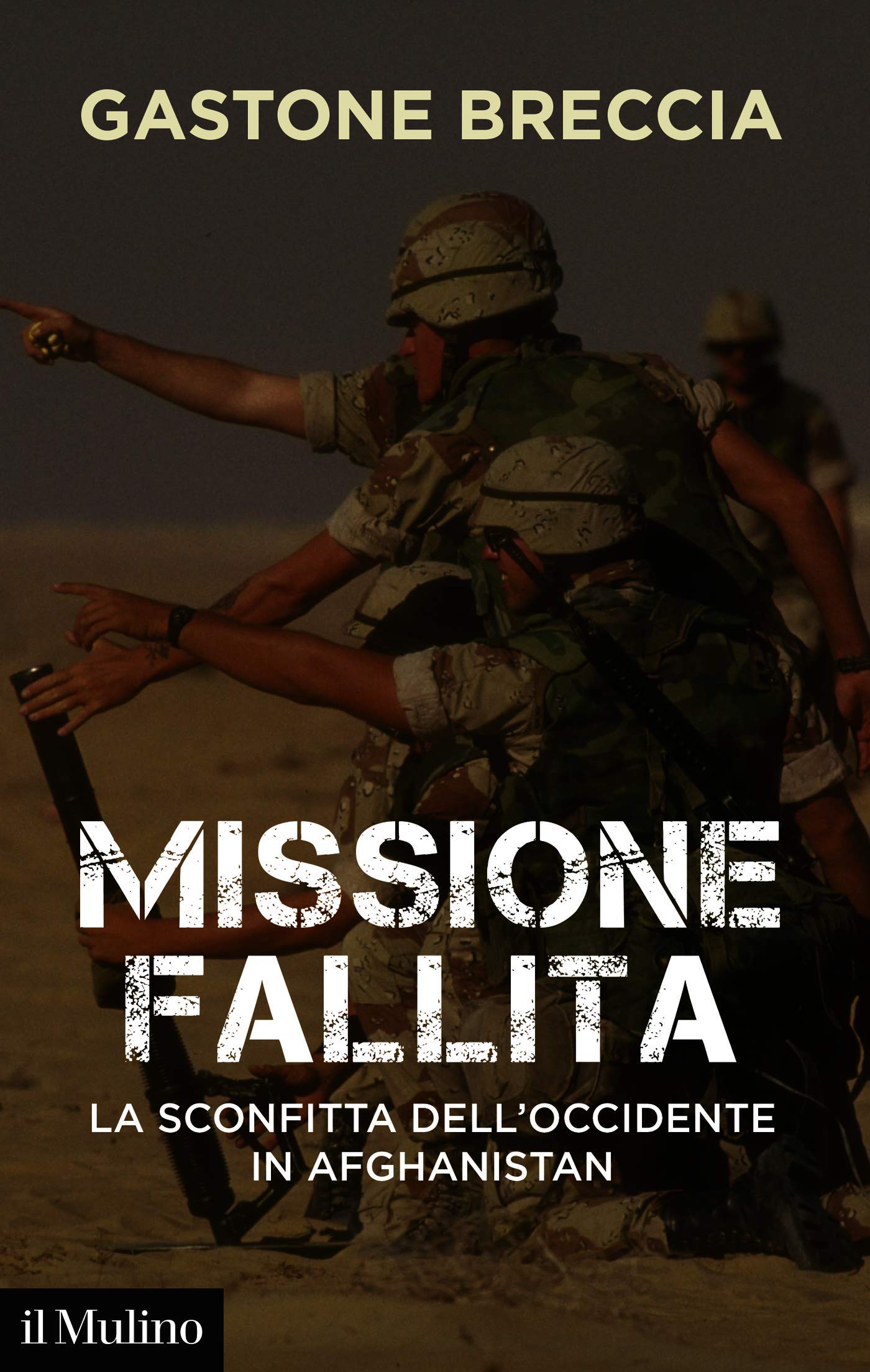 Missione fallita: La sconfitta dell'Occidente in Afghanistan (Contemporanea Vol. 289) (Italian Edition)