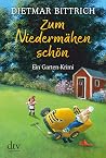 Zum Niedermähen schön by Dietmar Bittrich
