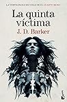 La quinta víctima