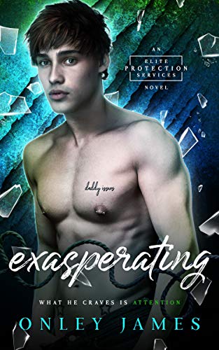 Exasperating (Elite Protection Services, #3)