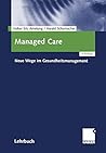 Managed Care. by Harald Schumacher