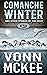 Comanche Winter and Other Stories of the West by Vonn McKee Comanche Winter and Other Stories of the West by Vonn McKee