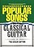 Popular songs for the classical guitar