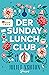 Der Sunday Lunch Club (German Edition)