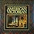American Victorian: A Style and Source Book