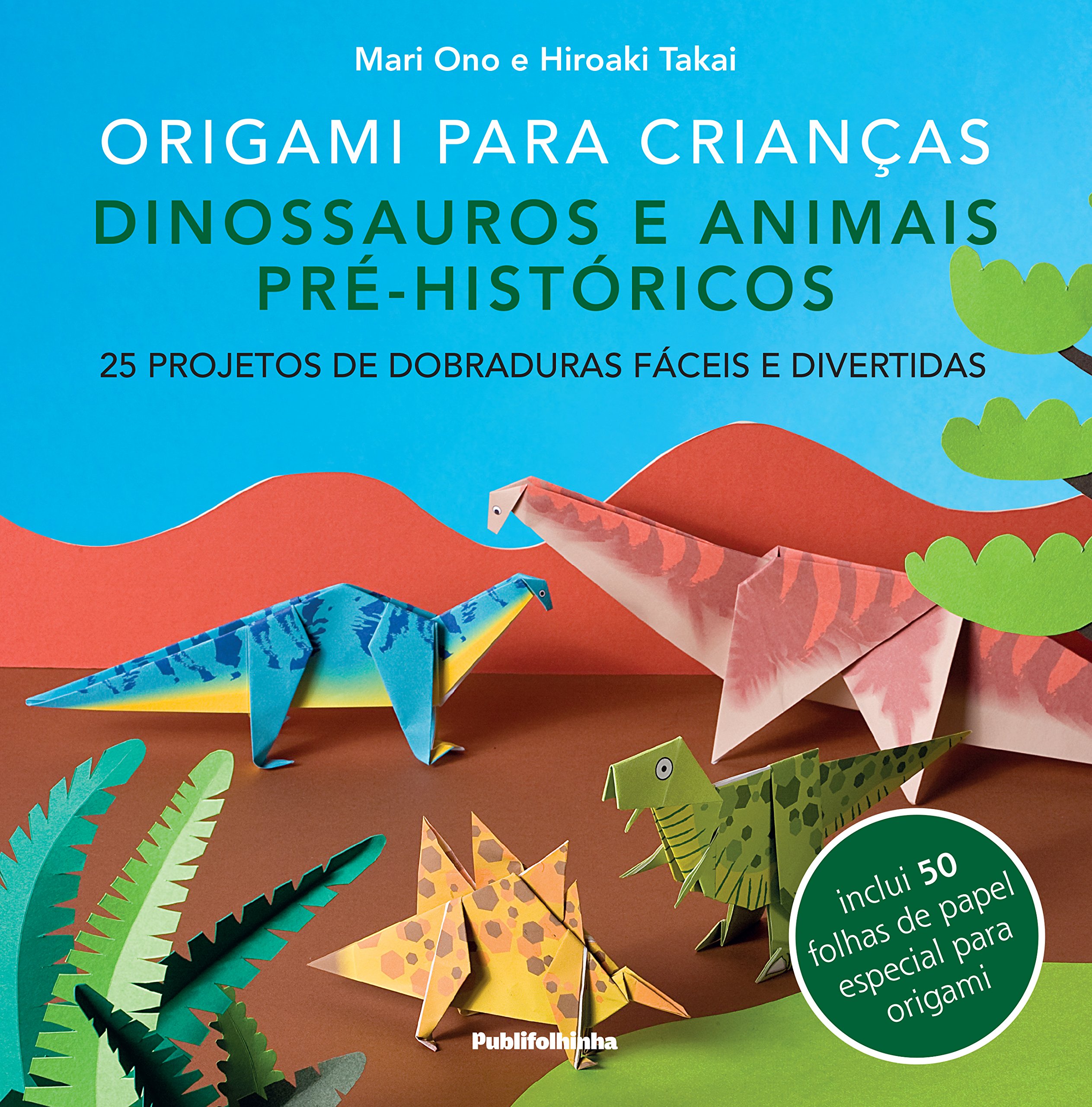 Origami Para Crianças. Dinossauros e Animais Pré- históricos (Em Portuguese do Brasil)