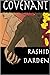 Covenant by Rashid Darden Covenant by Rashid Darden