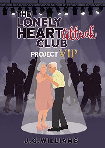 The Lonely Heart Attack Club - Project VIP (The Lonely Heart Attack Club, #3)