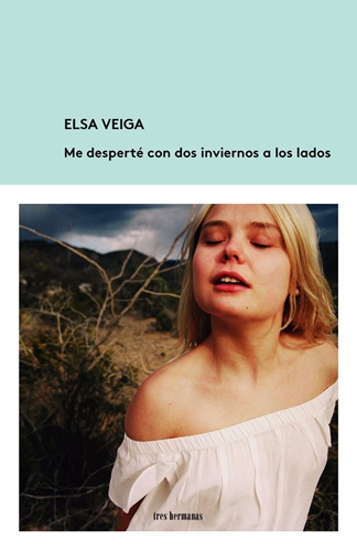 Portada de Me desperté con dos inviernos a los lados, de Elsa Veiga