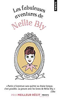 Les Fabuleuses Aventures de Nellie Bly (Paperback)
