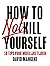 How to not kill yourself: 10 tips voor moeilijke tijden