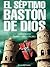 El Séptimo Bastón de Dios