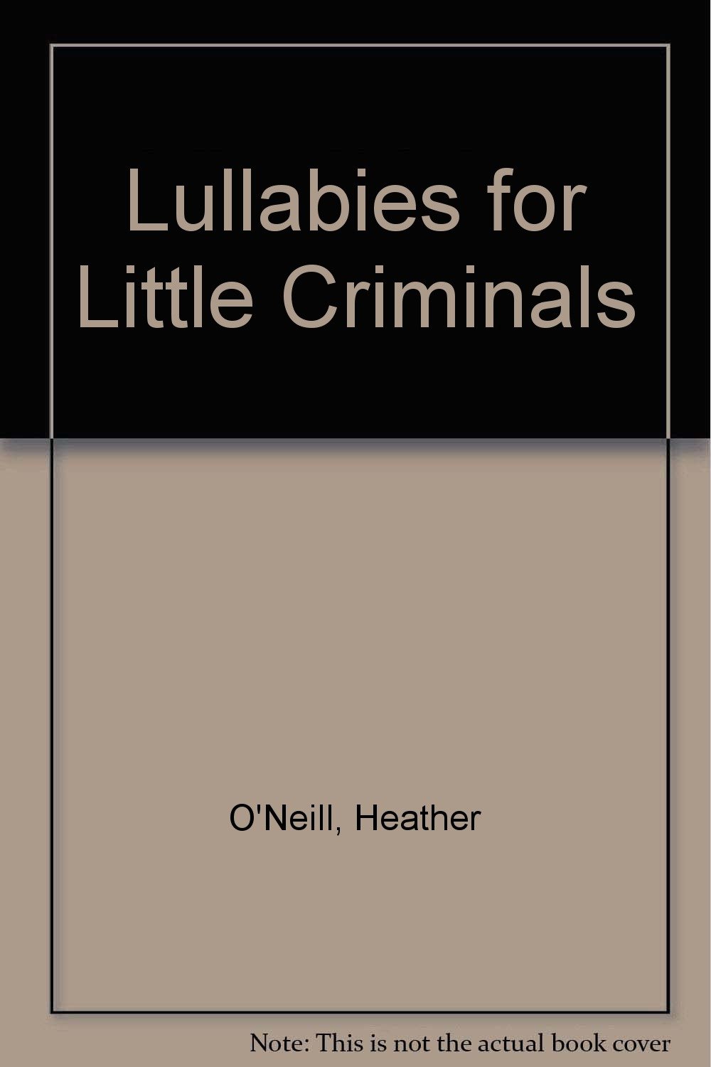 Lullabies for Little Criminals