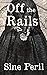 Off the Rails: Book 1 in th...