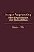 Integer Programming: Theory, Applications, and Computations