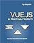 Vue.Js: 11 Practical Projects