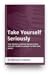 Take Yourself Seriously: Ho...