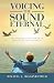 Voicing the Sound Eternal: Transformational Power of Sound and Consciousness