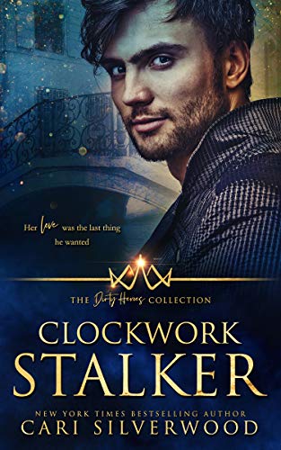 Clockwork Stalker (The Dirty Heroes Collection, #7)