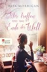 Wir treffen uns am Ende der Welt (German Edition)